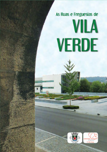 As Ruas e Freguesias de Vila Verde 4.ª Edição